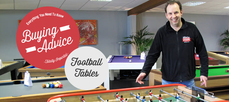 Football Table Buying Advice