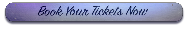 Book Your Tickets Now