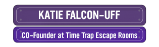 Katie Falcon-Uff, CoFounder Time Trap Escape Rooms